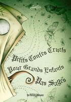 Couverture du livre « Petits contes cruels pour grands enfants pas sages » de Aurelio aux éditions Presses Litteraires