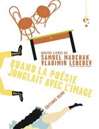 Couverture du livre « Quand la poésie jonglait avec l'image » de Vladimir Lebedev et Samuel Marchak aux éditions Memo