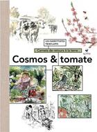Couverture du livre « Cosmos et tomates ; carnets de retours à la terre » de Les Carnettistes Tribulants aux éditions Elytis