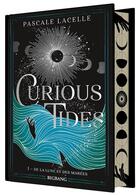 Couverture du livre « Curious Tides Tome 1 : De la lune et des marées » de Pascale Lacelle aux éditions Bigbang