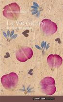 Couverture du livre « La vie cachée » de Dominique Blain aux éditions Saint-leger