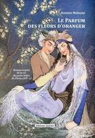 Couverture du livre « Le parfum des fleurs d'oranger » de Ramine Mohseni aux éditions Unicite