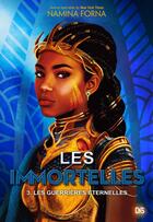 Couverture du livre « Les immortelles Tome 3 : Les guerrières éternelles » de Namina Forna aux éditions De Saxus