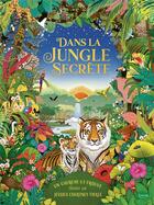 Couverture du livre « Dans la jungle secrète » de Jessica Courtney-Tickle aux éditions Kimane