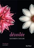 Couverture du livre « L'étudiante T.2 ; dévoilée » de Kathryn Taylor aux éditions Marabout