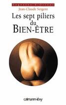 Couverture du livre « Les Sept piliers du bien-être » de Jean-Claude Sergent aux éditions Calmann-levy