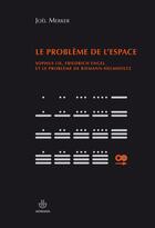 Couverture du livre « Le problème de l'espace ; Sophus Lie, Friedrich Engel et le problème de Riemann-Hemholtz » de Joel Merker aux éditions Hermann