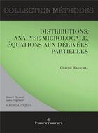 Couverture du livre « Distributions, analyse microlocale, équations aux dérivées partielles » de Claude Wagschal aux éditions Hermann