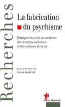 Couverture du livre « La fabrication du psychisme » de Mancini Sylvia aux éditions La Decouverte