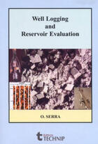 Couverture du livre « Well logging and reservoir evolution » de Oberto Serra aux éditions Technip