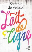 Couverture du livre « Lait de tigre » de Stefanie De Velasco aux éditions Belfond