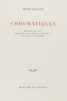 Couverture du livre « Chromatiques » de Fallet/Prevert aux éditions Mercure De France