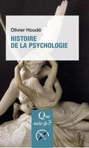 Couverture du livre « Histoire de la psychologie (3e édition) » de Olivier Houde aux éditions Que Sais-je ?