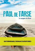 Couverture du livre « Paul de Tarse ; le voyageur du Christ » de Quitterie Simon aux éditions Mame