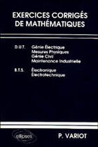 Couverture du livre « Exercices corriges de mathematiques dut-bts » de Variot Pierre aux éditions Ellipses