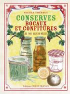 Couverture du livre « Conserves, bocaux et confitures de nos grand-mères » de Nicole Thepaut aux éditions Ouest France