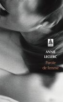 Couverture du livre « Parole de femme » de Annie Leclerc aux éditions Actes Sud