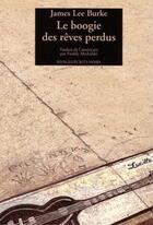 Couverture du livre « Le boogie des rêves perdus » de James Lee Burke aux éditions Rivages