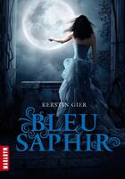 Couverture du livre « Trilogie des gemmes T.2 ; bleu saphir » de Kerstin Gier aux éditions Milan