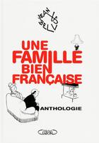 Couverture du livre « Une famille bien française ; anthologie » de Jean Bellus aux éditions Michel Lafon