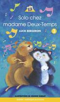 Couverture du livre « Solo chez madame Deux-Temps » de Lucie Bergeron aux éditions Quebec Amerique