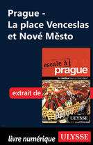 Couverture du livre « Prague - La place Venceslas et Nové Mesto » de Jonathan Gaudet aux éditions Guides De Voyage Ulysse