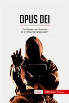 Couverture du livre « Opus Dei » de 50minutes aux éditions 50minutes.com