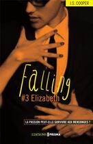 Couverture du livre « Falling Tome 3 : Elizabeth » de J.S. Cooper aux éditions Prisma