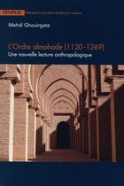 Couverture du livre « Ordre almohade 1120 1269 » de Ghouirgate Mehd aux éditions Pu Du Midi