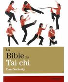 Couverture du livre « La bible du tai chi » de Dan Docherty aux éditions Guy Trédaniel