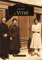 Couverture du livre « Le pays de Vitré » de Ludovic Billon aux éditions Editions Sutton