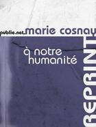 Couverture du livre « À notre humanité » de Marie Cosnay aux éditions Publie.net