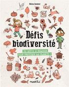 Couverture du livre « Défis biodiversité ; 32 défis à relever pour protéger la planète ! » de Helene Soubelet aux éditions Rustica