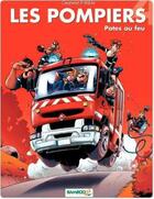 Couverture du livre « Les pompiers Tome 4 : potes au feu » de Christophe Cazenove et Stedo aux éditions Bamboo