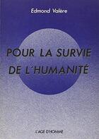 Couverture du livre « Projet Pour La Survie De L'Humanite » de Valere Edmond aux éditions L'age D'homme