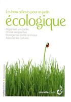 Couverture du livre « Les bons réflexes pour un jardin écologique » de Benedicte Boudassou aux éditions Rustica