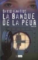 Couverture du livre « La banque de la peur » de David Ignatius aux éditions Archipel