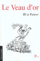 Couverture du livre « Le veau d'or » de Ilf Et Petrov aux éditions Parangon