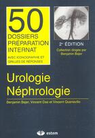 Couverture du livre « Uro-nephrologie 50 dossiers preparations internat » de Benjamin Bajer aux éditions Estem