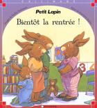Couverture du livre « Petit lapin : bientot la rentree » de Boelts/Parkinson aux éditions Calligram