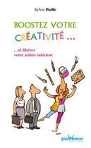 Couverture du livre « Boostez votre créativité » de Sylvie Batlle aux éditions Editions Jouvence