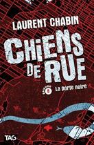 Couverture du livre « Chiens de rue Tome 8 : la porte noire » de Laurent Chabin aux éditions Heritage Quebec