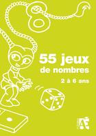 Couverture du livre « 55 jeux de nombres ; 2 à 6 ans » de Brasseur Gerard aux éditions Acces