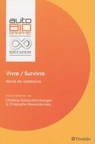 Couverture du livre « Vivre / survivre ; récits de résistance » de Christine Delory-Momberger et Christophe Niewiadomski aux éditions Teraedre
