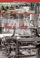 Couverture du livre « L'usine Anne de Solène de Julienrupt » de Bernard Cunin aux éditions Gerard Louis