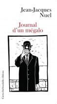 Couverture du livre « Journal d'un mégalo » de Jean-Jacques Nuel aux éditions Cactus Inebranlable