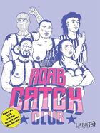 Couverture du livre « AQAB Catch Club » de Baz Gauthier aux éditions Editions Labrys