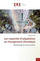 Couverture du livre « Les capacites d'adaptation au changement climatique : Methodologie de suivi-evaluation » de Aboubacar Issa aux éditions Editions Universitaires Europeennes