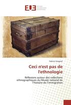 Couverture du livre « Ceci n'est pas de l'ethnologie » de Fabrice Grognet aux éditions Editions Universitaires Europeennes