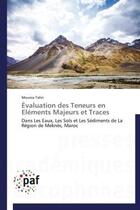 Couverture du livre « Évaluation des teneurs en éléments majeurs et traces » de Mounia Tahri aux éditions Presses Academiques Francophones